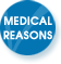 Medical Reasons